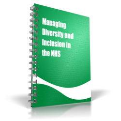 Managing Diversity and Inclusion in the NHS