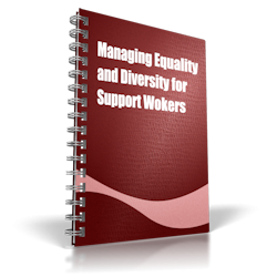 Managing Equality and Diversity for Support Workers